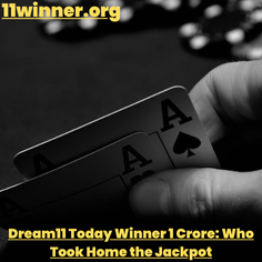 dream11 today winner 1 crore